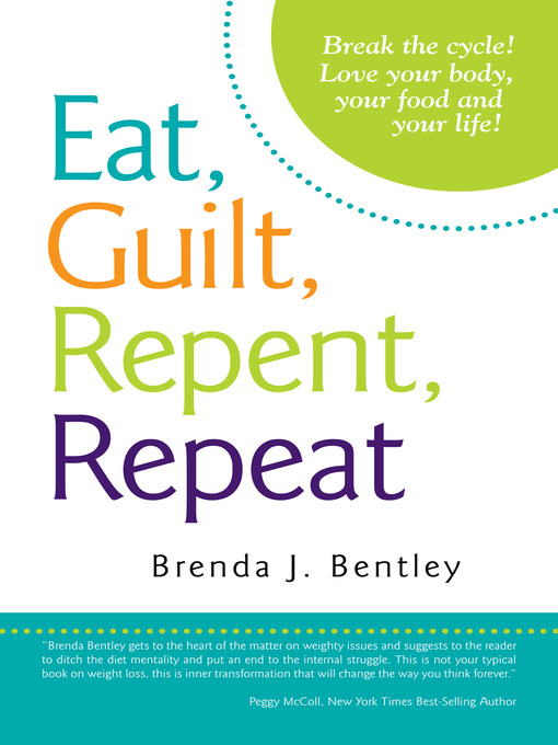 Title details for Eat, Guilt, Repent, Repeat by Bentley Bentley - Available